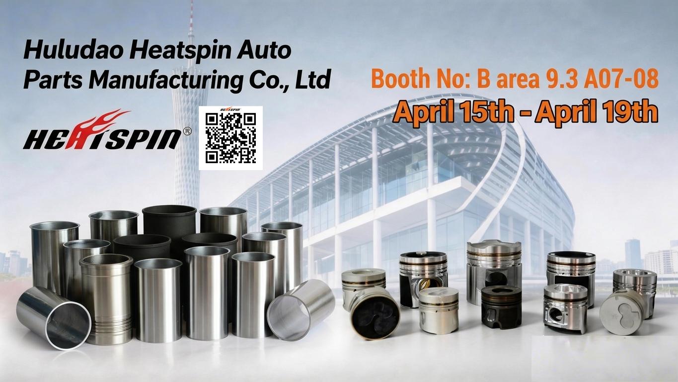HEATSPIN to Exhibit at Phase 1 of the 139th Canton Fair | Showcasing Premium Diesel Engine Piston & Cylinder Liner