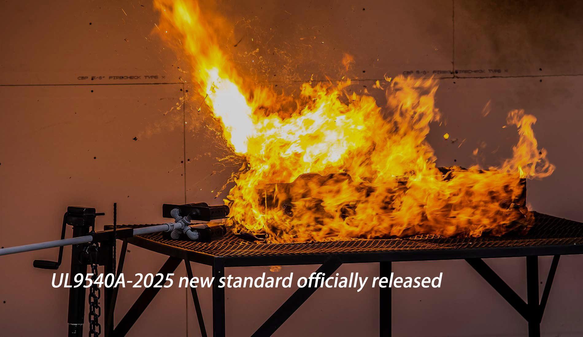 UL9540A-2025 new standard officially released