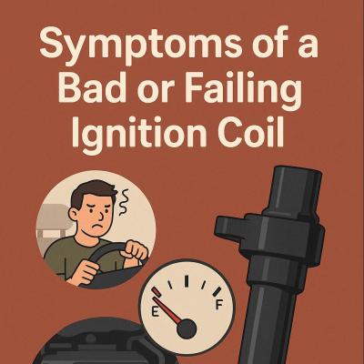 Symptoms of a Bad or Failing Ignition Coil