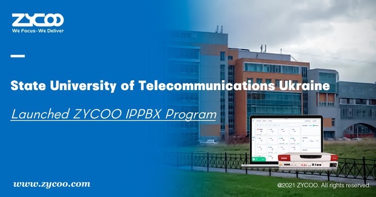State University of Telecommunications Ukraine Launched ZYCOO IPPBX Program